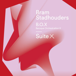Bram Stadhouders & B.O.X - Suite X (CD)