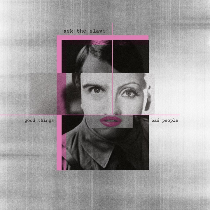 Ask The Slave  - Good Things Bad People (CD)