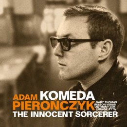 Pieronczyk Adam - Komeda The Innocent Sorcerer (2LP)