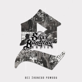 Steel Banging 2 - Bez Żadnego Powodu (CD)