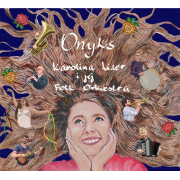 Lizer Karolina I Jej Folk Orkiestra - Onyks (CD)