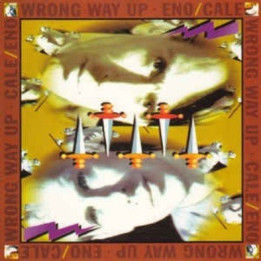 Eno/Cale - Wrong Way Up (30Th Anniversary) (LP)