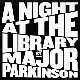 Major Parkinson - A Night At The Library (LP)