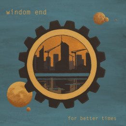 Windom End - For Better Times (LP)