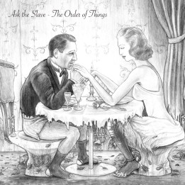 Ask The Slave - The Order Of Things (CD)