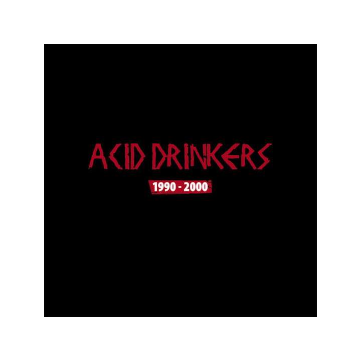 Acid Drinkers - 1990-2000 (11CD)
