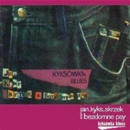 Skrzek Jan "Kyks" I Bezdomne Psy - Kyksówka Blues (CD)