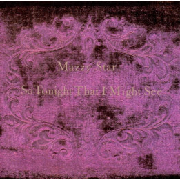 Mazzy Star - So Tonight That I Might See (CD)