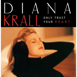 Krall Diana - Only Trust Your Heart (CD)