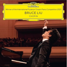 Liu Bruce - Winner Of The 18Th International Fryderyk Chopin Piano Competition Warsaw 2021 (CD)