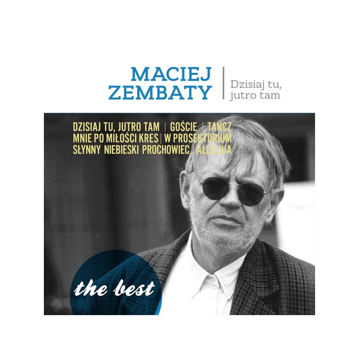 Zembaty Maciej - The Best Dzisiaj Tu, Jutro Tam (CD)