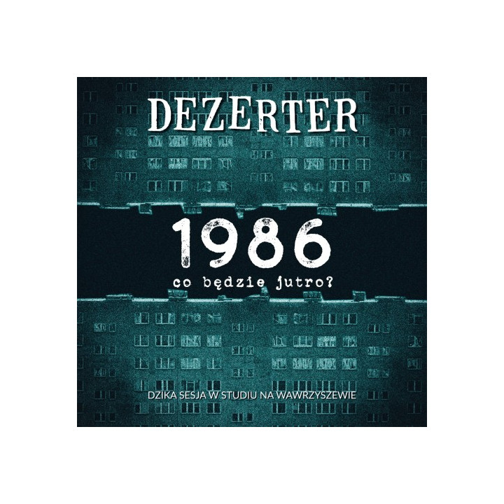 Dezerter - 1986 Co Będzie Jutro? (LP)