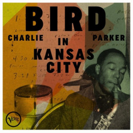 Parker Charlie - Bird In Kansas City (LP)