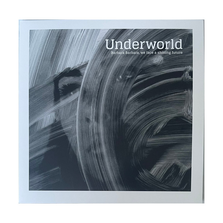 Underworld - Barbara Barbara We Face A Shining Future (LP)