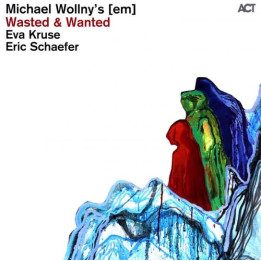 Wollny Michael  - Wasted & Wanted (LP)