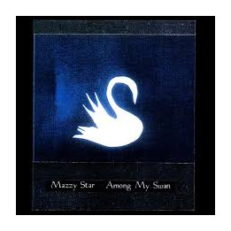 Mazzy Star - Among My Swan (LP)