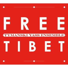 Tymański Yass Ensemble - Free Tibet  (CD)