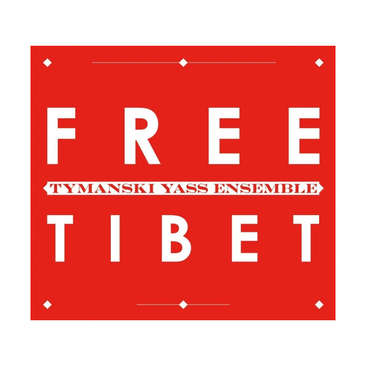 Tymański Yass Ensemble - Free Tibet  (CD)