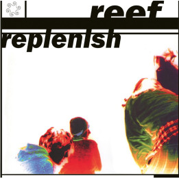 Reef - Replenish (LP)
