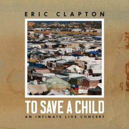 Clapton Eric - To Save A Child (2LP)