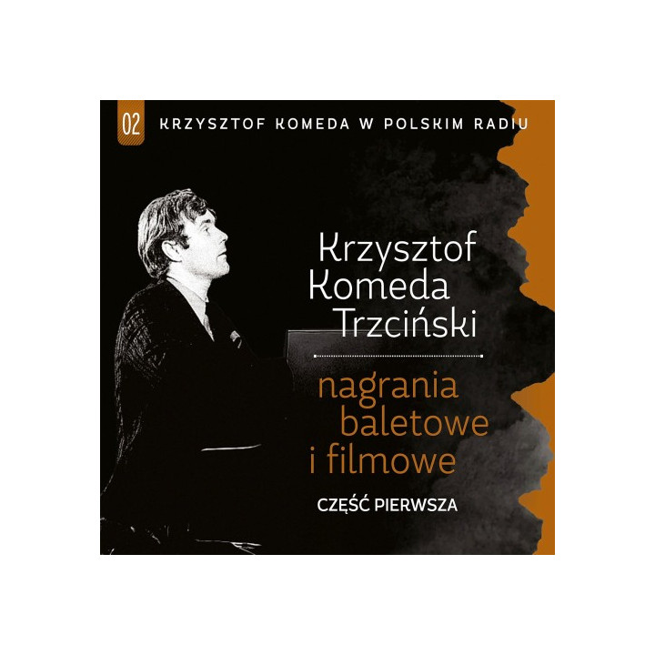 Komeda Krzysztof - Krzysztof Komeda W Polskim Radiu Vol. 2 - Muzyka Baletowa I Filmowa. Część 1 (CD)