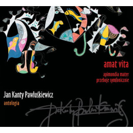 Pawluśkiewicz Jan Kanty - Antologia Vol. 8 - Amat Vita (CD)