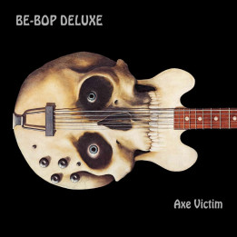 Be Bop Deluxe - Axe Victim (2CD)