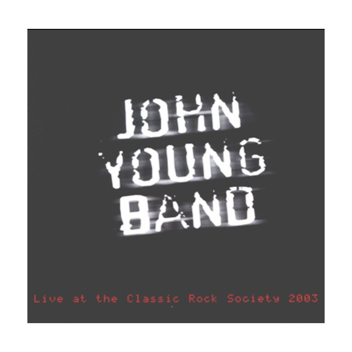 John Young Band - Live At The Classic Rock Society 2003 (CD)