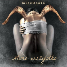 Meteopata - Mimo Wszystko (CD)