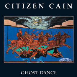 Citizen Cain – Ghost Dance (CD)