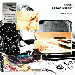 Noon - Bleak Output (Transparent Smoke Vinyl) (LP)