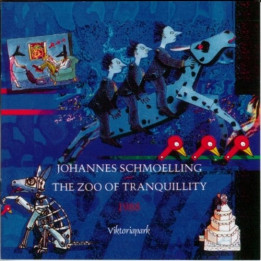 Schmoelling Johannes - The Zoo Of Tranquillity (CD)
