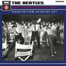 Beatles The - Live From Canada 1964 - Vancouver August 22nd  (LP)