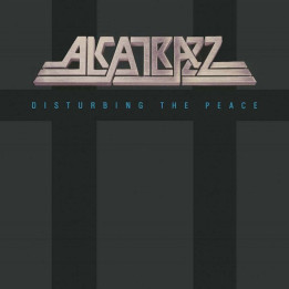 Alcatrazz - Disturbing The Peace (CD+DVD)