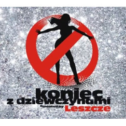 Leszcze - Koniec Z Dziewczynami (CD)
