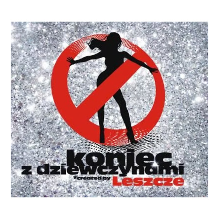 Leszcze - Koniec Z Dziewczynami (CD)