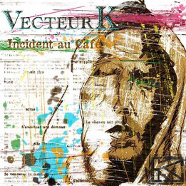 Vecteur K - Incident au Café (CD)