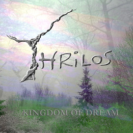 Thrilos - Kingdom Of Dream (CD)