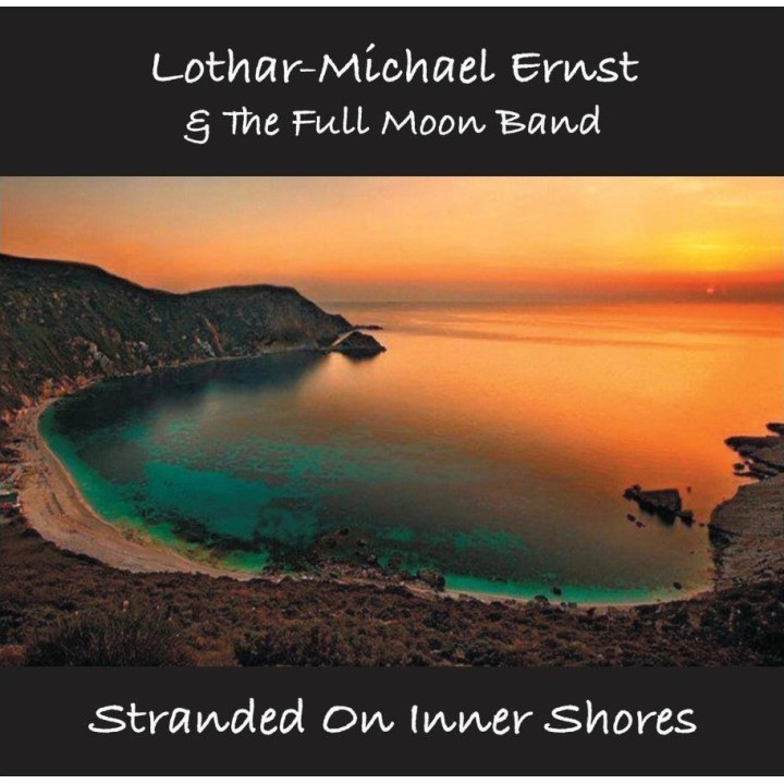 Lothar-Michael Ernst & The Full Moon Band  - Stranded On Inner Shores (CD)