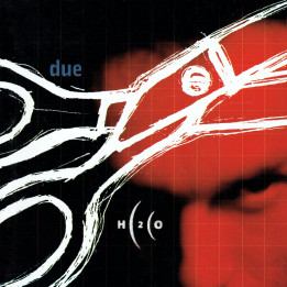 H2O - Due (CD)