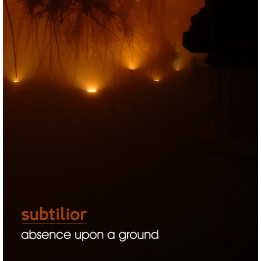 Subtilior - Absence Upon A Ground (CD)
