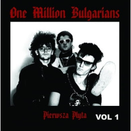 One Million Bulgarians - Pierwsza Płyta Vol. 1 (LP)