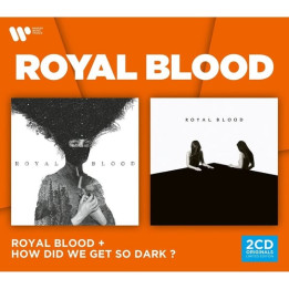 Royal Blood - Royal Blood & How Did We Get So Dark? (2CD)