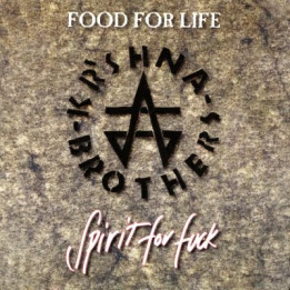 Kr'Shna Brothers - Food For Life Spirit For Fuck (CD)