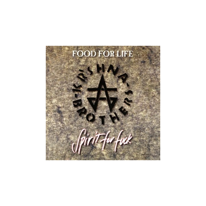 Kr'Shna Brothers - Food For Life Spirit For Fuck (CD)