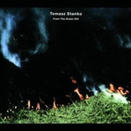Stańko Tomasz - From The Green Hill (CD)