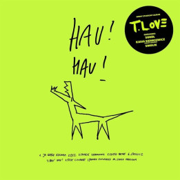 T.Love - Hau! Hau! (CD)