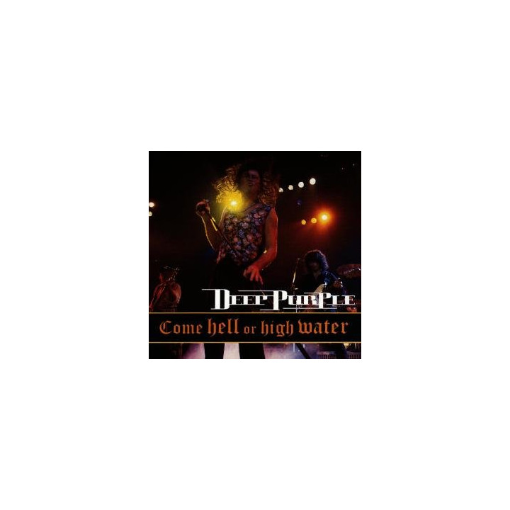 Deep Purple - Come Hell Or High Water (CD)