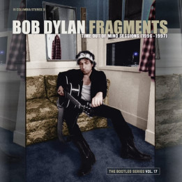 Dylan Bob - Fragments Time Out Of Mind Sessions (1996-1997): The Bootleg Series Vol. 17 (2CD)