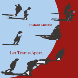 Instant Curtain - Let Tear Us Apart (CD)